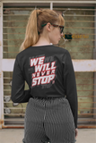 EA “WE WILL NEVER STOP” Long Sleeve T-Shirt